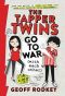 [The Tapper Twins 01] • The Tapper Twins Go to War (With Each Other)